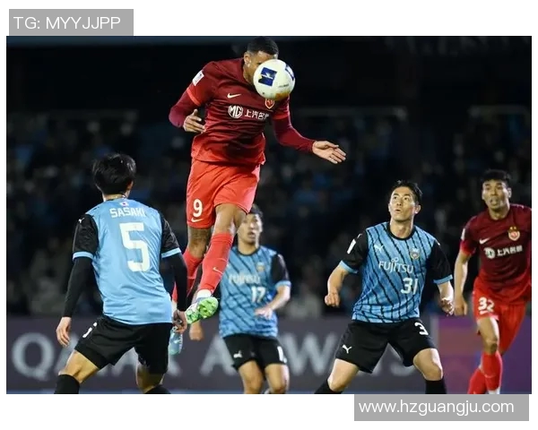 川崎前锋与上海上港激战在即谁能在亚冠赛场上笑到最后